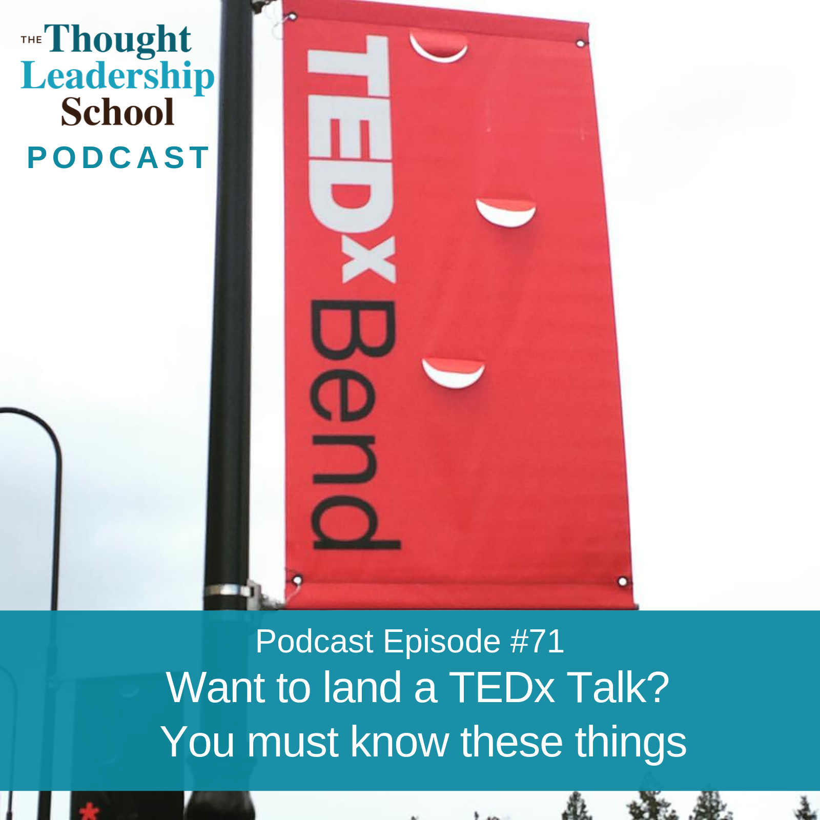 Ep #71: Want to Land a TEDx Talk? Here’s What You Need to Know