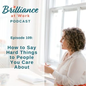Ep 109: How to Have Difficult Conversations with People You Care About | MICHELLEBARRYFRANCO.COM