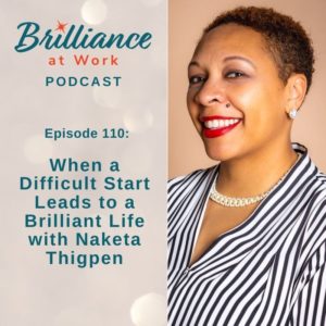 Ep 110: When a Difficult Start Leads to a Brilliant Life with Naketa Thigpen | MICHELLEBARRYFRANCO.COM