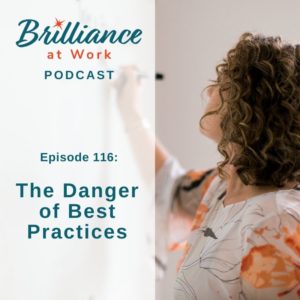 Ep 116: The Danger of Best Practices | MICHELLEBARRYFRANCO.COM