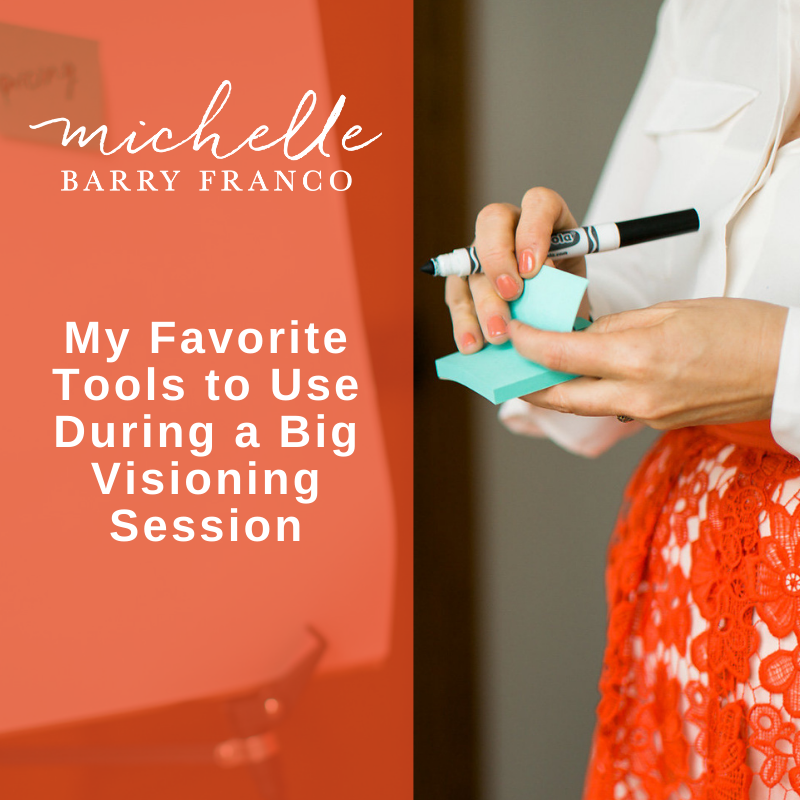 My Favorite Tools to Use for a Big Visioning Session