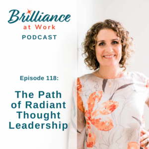 Brilliance at Work with Michelle Barry Franco | The Path of Radiant Thought Leadership