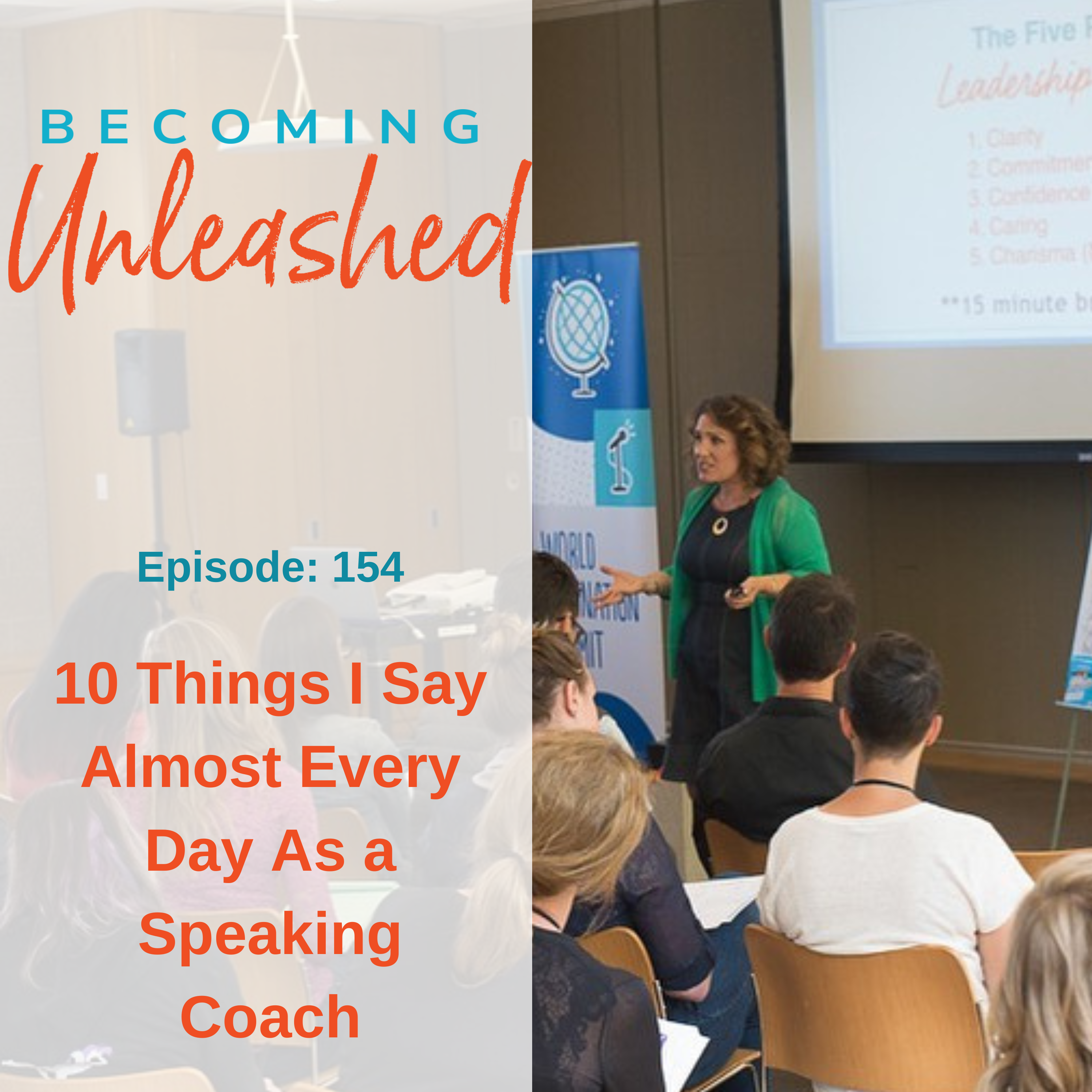 Ep #154: 10 Things I Say Almost Every Day As a Speaking Coach