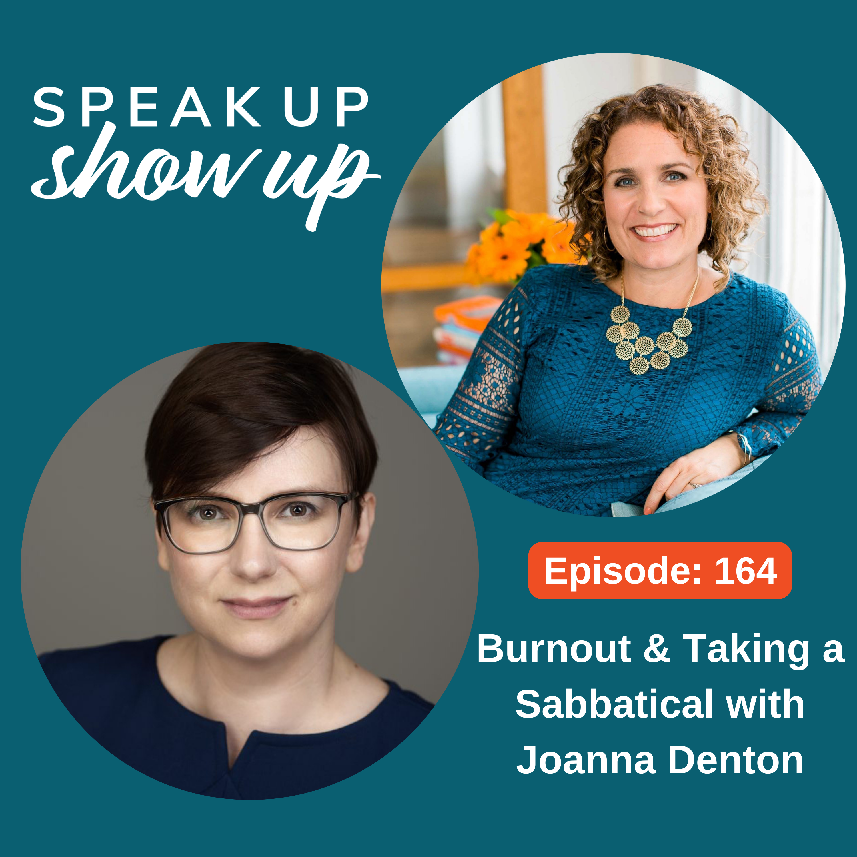 Ep #164: Burnout & Taking a Sabbatical with Joanna Denton