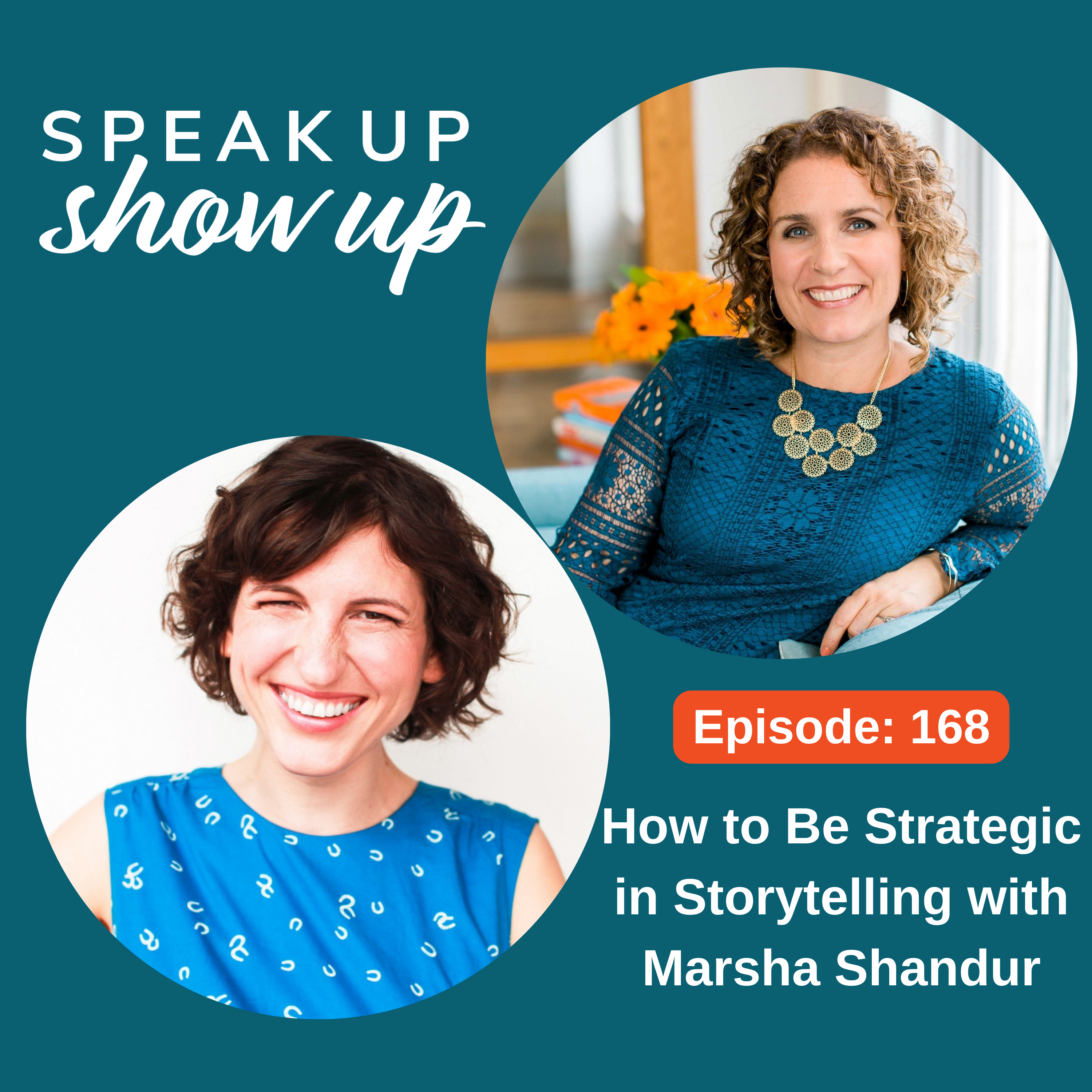 Ep #168: How to Be Strategic in Storytelling with Marsha Shandur