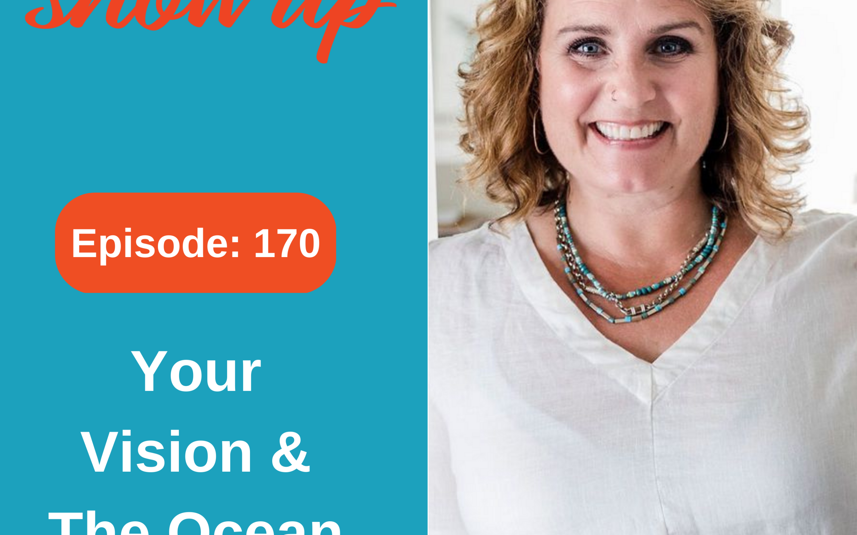 Ep #170: Your Vision & The Ocean Wave